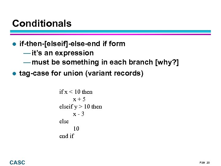 Conditionals if-then-[elseif]-else-end if form — it’s an expression — must be something in each