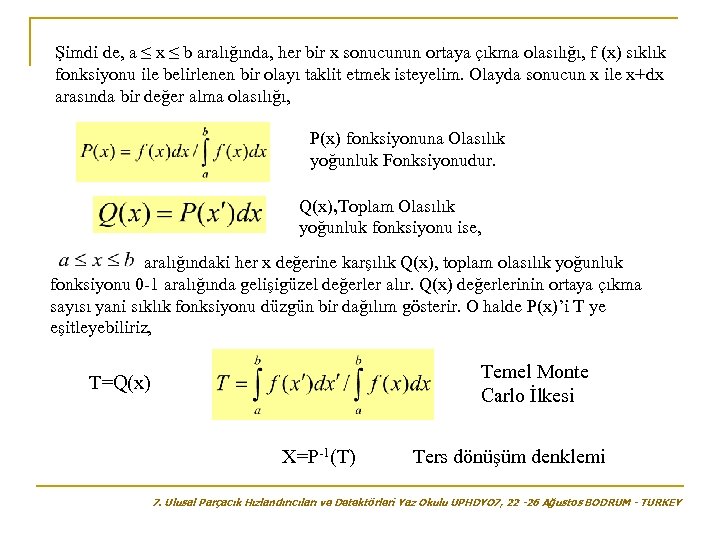 Şimdi de, a ≤ x ≤ b aralığında, her bir x sonucunun ortaya çıkma