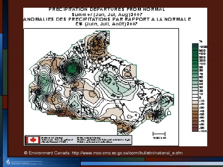 © Environment Canada: http: //www. msc-smc. ec. gc. ca/ccrm/bulletin/national_e. cfm 