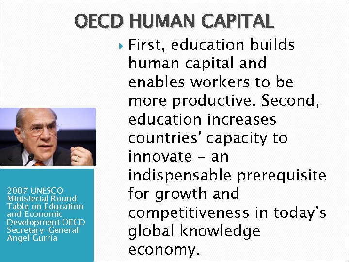 OECD HUMAN CAPITAL 2007 UNESCO Ministerial Round Table on Education and Economic Development OECD