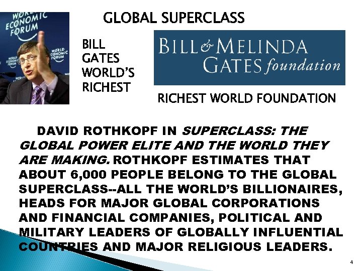 GLOBAL SUPERCLASS BILL GATES WORLD’S RICHEST WORLD FOUNDATION DAVID ROTHKOPF IN SUPERCLASS: THE GLOBAL