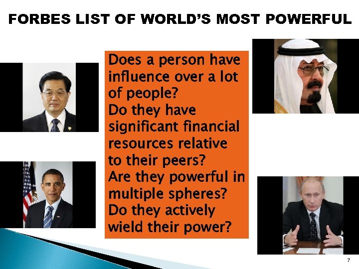 FORBES LIST OF WORLD’S MOST POWERFUL Does a person have influence over a lot