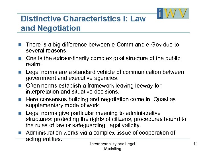 Distinctive Characteristics I: Law and Negotiation n n n There is a big difference