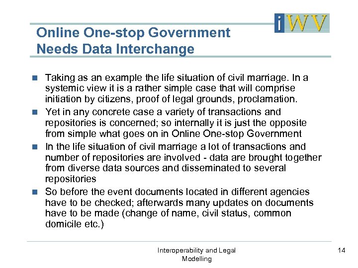 Online One-stop Government Needs Data Interchange Taking as an example the life situation of