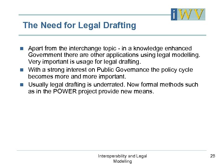The Need for Legal Drafting Apart from the interchange topic - in a knowledge