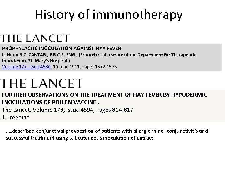 History of immunotherapy PROPHYLACTIC INOCULATION AGAINST HAY FEVER L. Noon B. C. CANTAB. ,