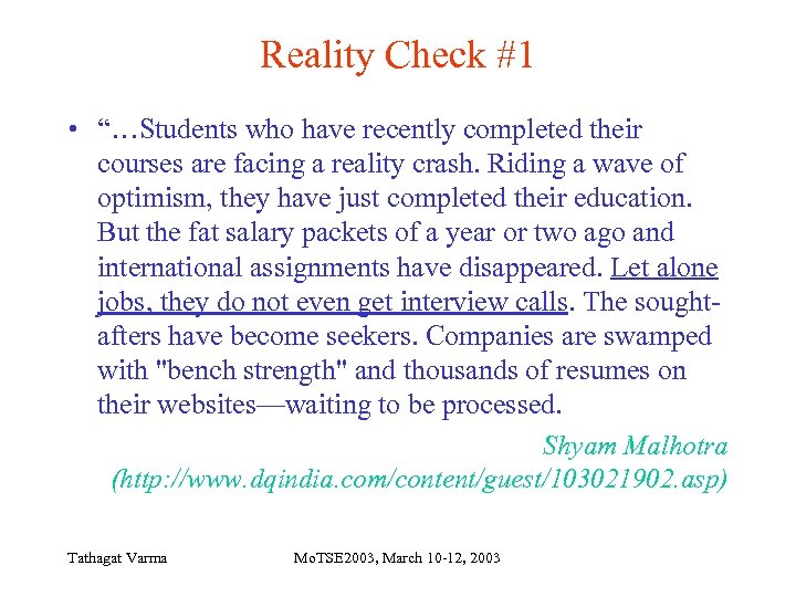 Reality Check #1 • “…Students who have recently completed their courses are facing a
