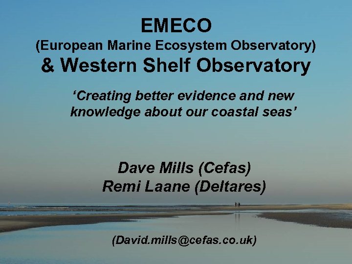 EMECO (European Marine Ecosystem Observatory) & Western Shelf Observatory ‘Creating better evidence and new