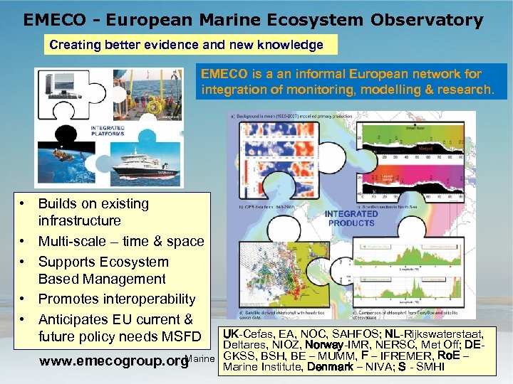 EMECO - European Marine Ecosystem Observatory Creating better evidence and new knowledge EMECO is