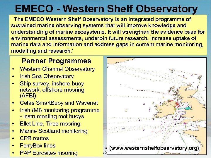 EMECO - Western Shelf Observatory ‘ The EMECO Western Shelf Observatory is an integrated