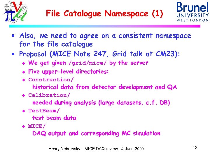 File Catalogue Namespace (1) · Also, we need to agree on a consistent namespace