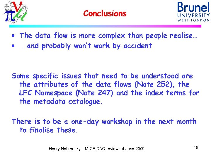 Conclusions · The data flow is more complex than people realise… · … and