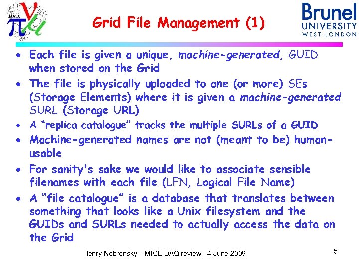 Grid File Management (1) · Each file is given a unique, machine-generated, GUID when