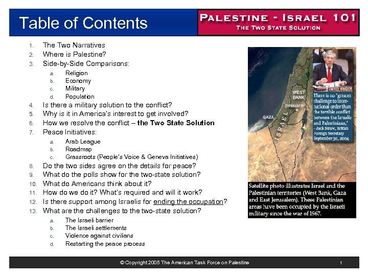 Table of Contents 1. 2. 3. The Two Narratives Where is Palestine? Side-by-Side Comparisons: