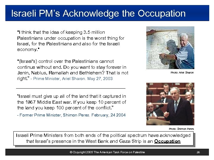Israeli PM’s Acknowledge the Occupation 