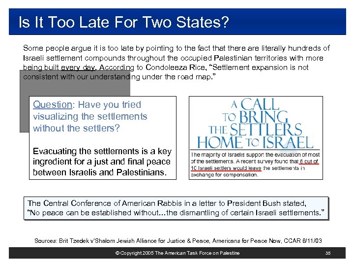 Is It Too Late For Two States? Some people argue it is too late