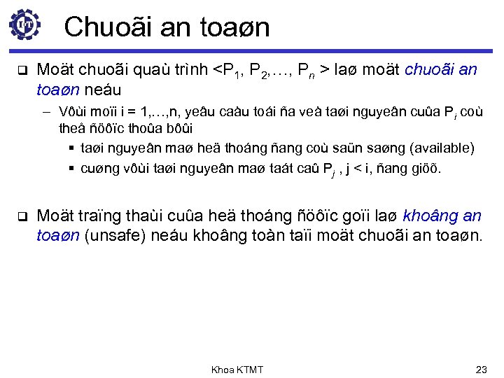 Chuoãi an toaøn q Moät chuoãi quaù trình <P 1, P 2, …, Pn