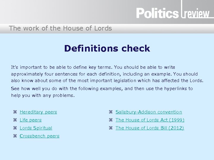 The work of the House of Lords Definitions check It’s important to be able
