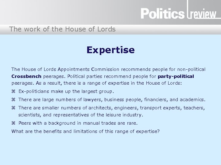 The work of the House of Lords Expertise The House of Lords Appointments Commission