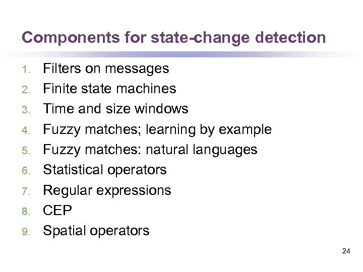 Components for state-change detection 1. 2. 3. 4. 5. 6. 7. 8. 9. Filters