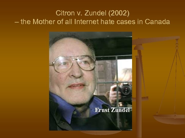 Citron v. Zundel (2002) – the Mother of all Internet hate cases in Canada