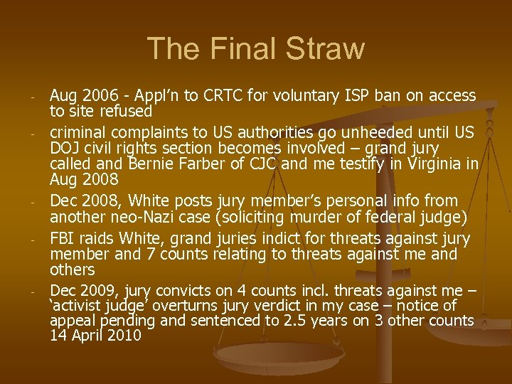 The Final Straw - - - Aug 2006 - Appl’n to CRTC for voluntary