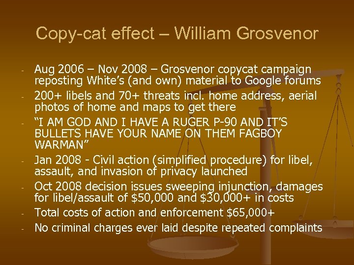 Copy-cat effect – William Grosvenor - - Aug 2006 – Nov 2008 – Grosvenor