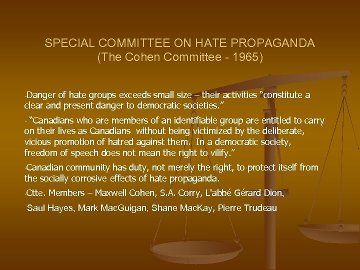 SPECIAL COMMITTEE ON HATE PROPAGANDA (The Cohen Committee - 1965) -Danger of hate groups