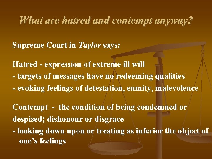 What are hatred and contempt anyway? Supreme Court in Taylor says: Hatred - expression