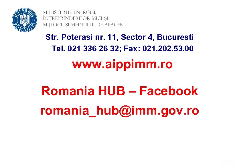 Str. Poterasi nr. 11, Sector 4, Bucuresti Tel. 021 336 26 32; Fax: 021.