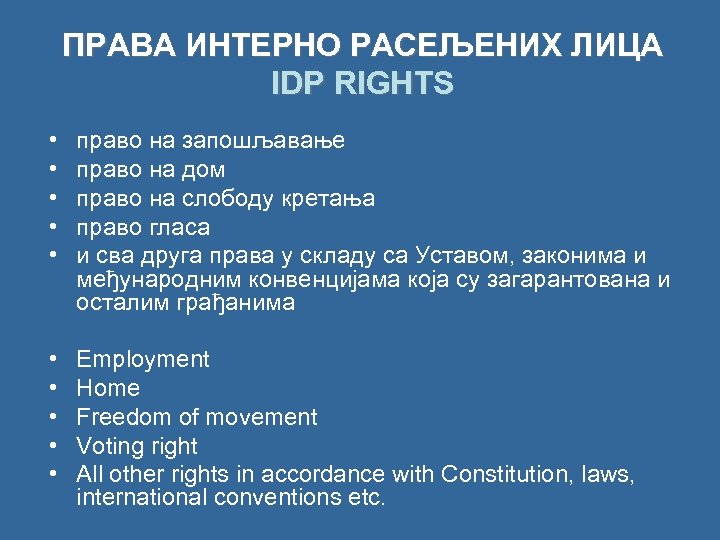 ПРАВА ИНТЕРНО РАСЕЉЕНИХ ЛИЦА IDP RIGHTS • • • право на запошљавање право на