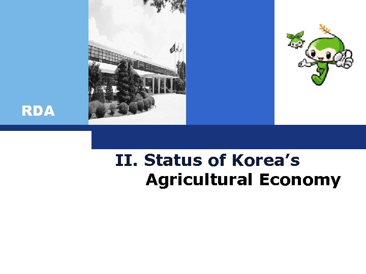 RDA II. Status of Korea’s Agricultural Economy 