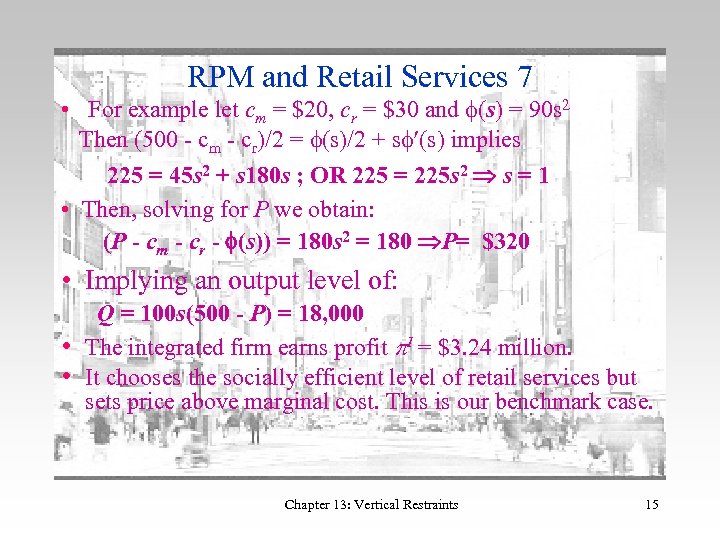 RPM and Retail Services 7 • For example let cm = $20, cr =