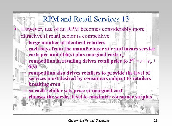 RPM and Retail Services 13 • However, use of an RPM becomes considerably more