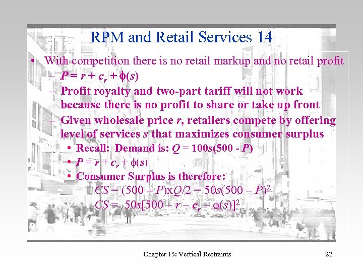 RPM and Retail Services 14 • With competition there is no retail markup and