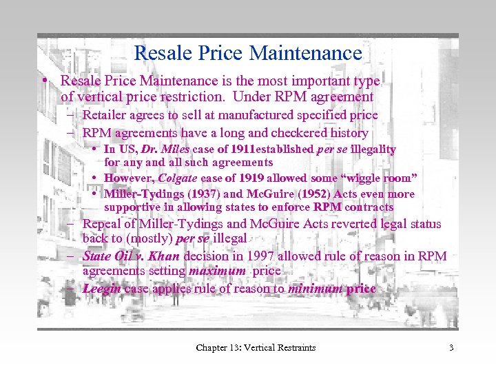 Resale Price Maintenance • Resale Price Maintenance is the most important type of vertical