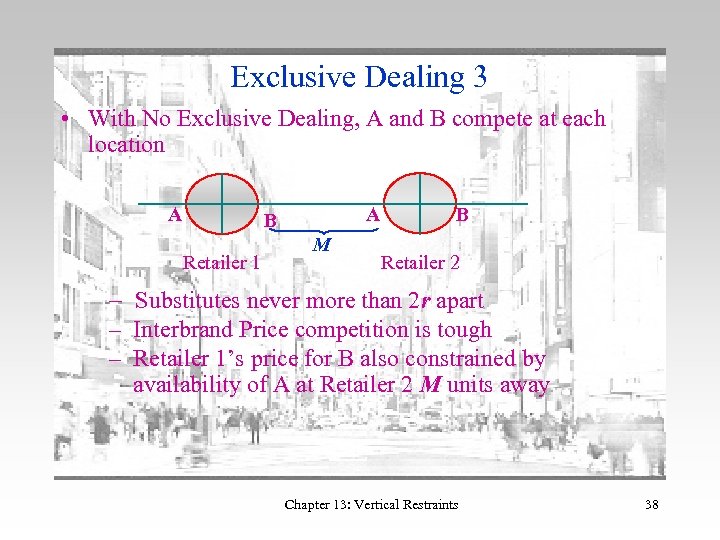 Exclusive Dealing 3 • With No Exclusive Dealing, A and B compete at each