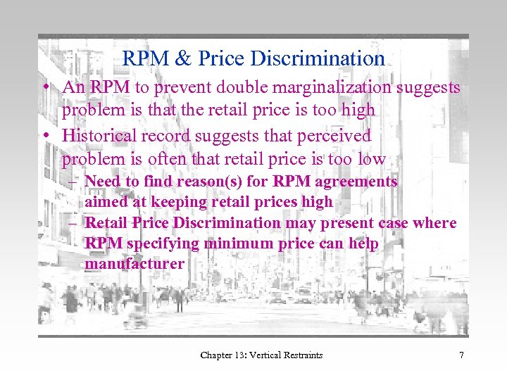 RPM & Price Discrimination • An RPM to prevent double marginalization suggests problem is