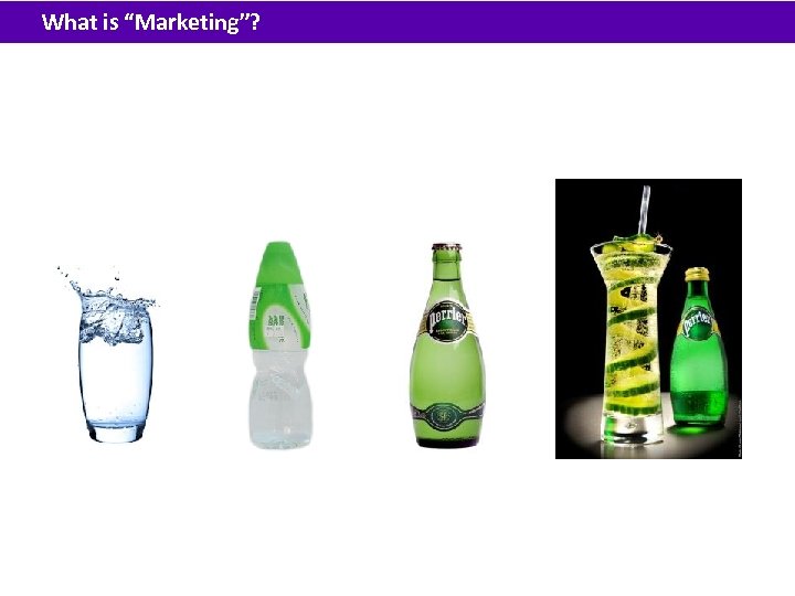 What is “Marketing”? 3 