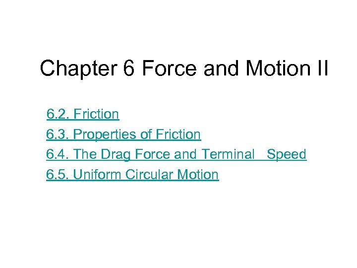 Chapter 6 Force And Motion II 6 2