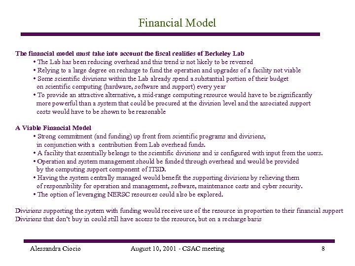 Financial Model The financial model must take into account the fiscal realities of Berkeley