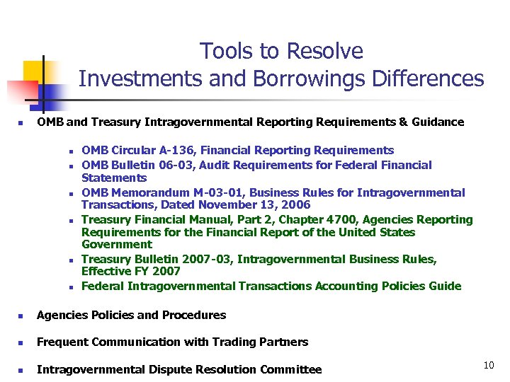 Tools to Resolve Investments and Borrowings Differences n OMB and Treasury Intragovernmental Reporting Requirements