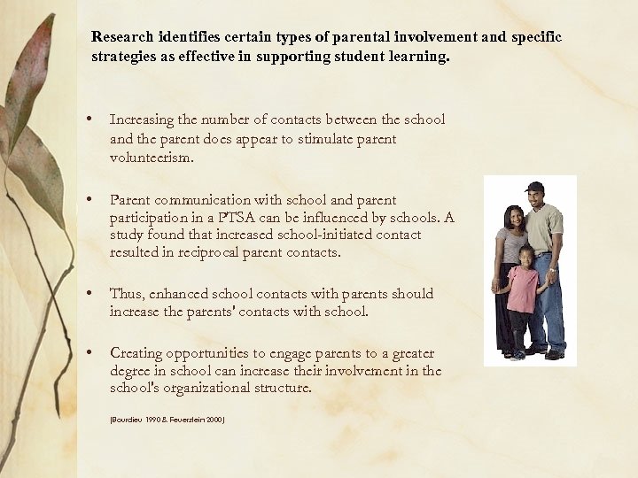 Research identifies certain types of parental involvement and specific strategies as effective in supporting