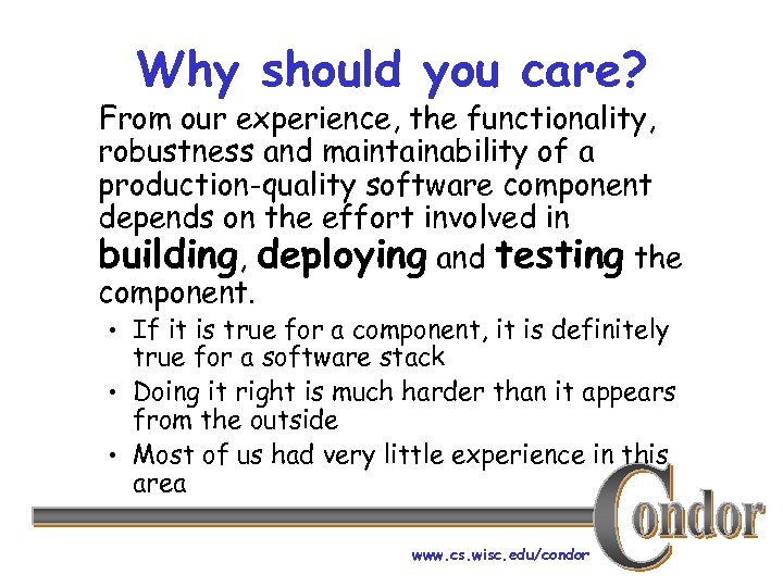 Why should you care? From our experience, the functionality, robustness and maintainability of a