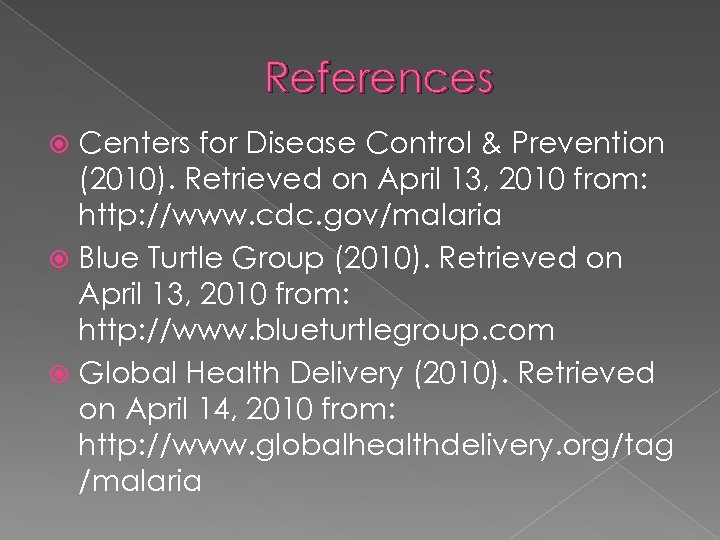 References Centers for Disease Control & Prevention (2010). Retrieved on April 13, 2010 from: