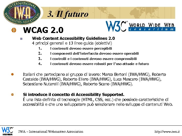 3. Il futuro WCAG 2. 0 Web Content Accessibility Guidelines 2. 0 4 principi