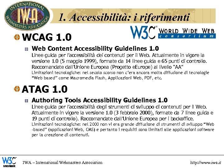 1. Accessibilità: i riferimenti WCAG 1. 0 Web Content Accessibility Guidelines 1. 0 Linee