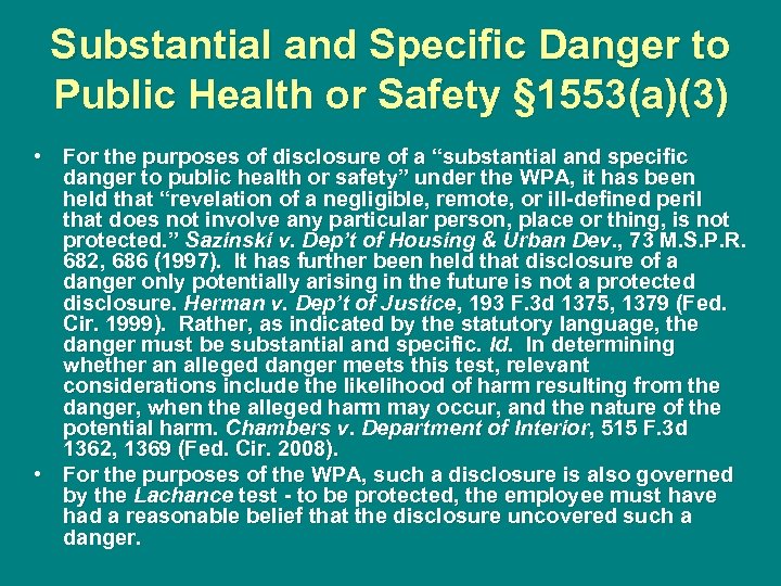 Substantial and Specific Danger to Public Health or Safety § 1553(a)(3) • For the