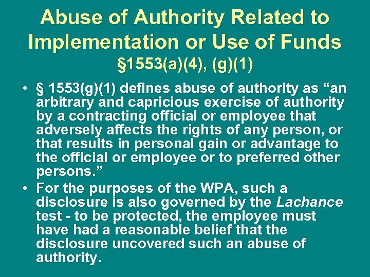 Abuse of Authority Related to Implementation or Use of Funds § 1553(a)(4), (g)(1) •