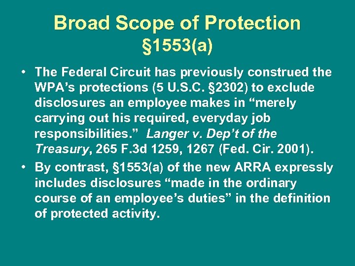 Broad Scope of Protection § 1553(a) • The Federal Circuit has previously construed the